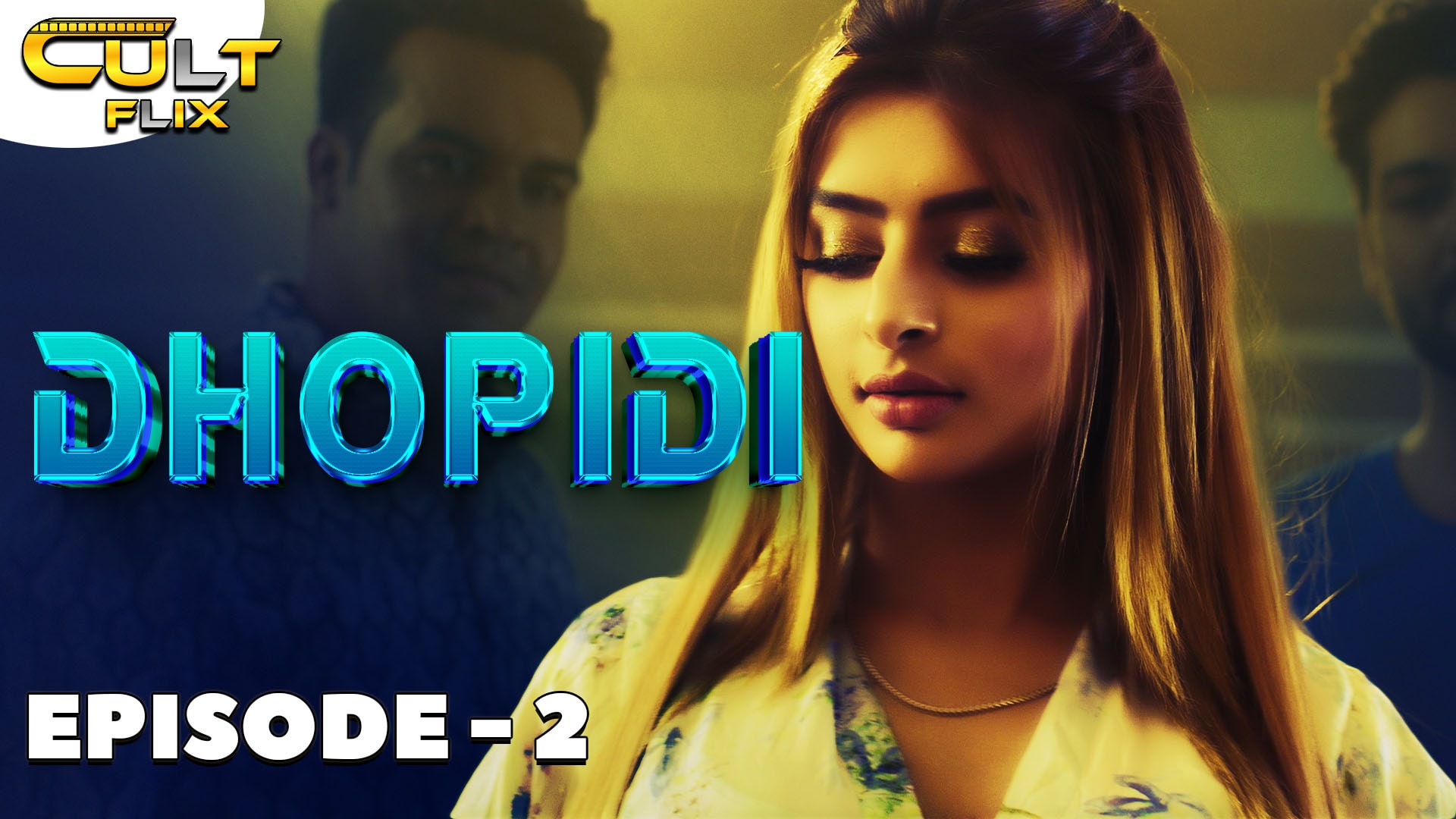 DHOPIDI EPISODE 02